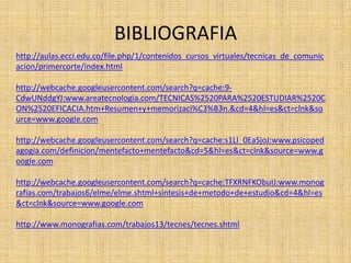 Resumen:  El último paso para completar el éxito de nuestro método de estudio es el resumen.Es extraer de un texto todo aquello que nos interesa saber y queremos aprender. Se escribe lo subrayado añadiendo las palabrasque falten para que el texto escrito tenga sentido.			Mapa conceptual: El mapa conceptual es 			una forma de sintetizar información para 			comprenderla en el momento de estudiar. 			Eventualmente, es posible comprender, 				captar o aprender la información más fácilmente a través de mapas conceptuales.