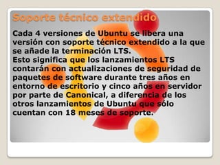 En desarrollo, Ubuntu 11.04La versión 11.04 NattyNarwhal, se lanzará el 28 de abril de 2011.La versión de escritorio recibirá varios cambios en su apariencia, partiendo por la implementación de la interfaz de usuario Unity, que consiste en un shell para manejar el escritorio