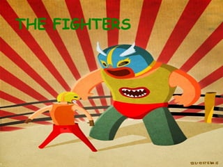 THE FIGHTERS 