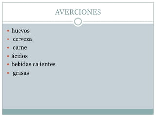 AVERCIONEShuevos cerveza carneácidosbebidas calientes grasas 