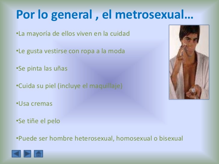 METROSEXUAL