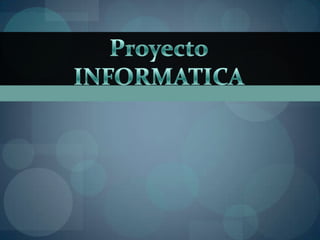 Proyecto INFORMATICA 