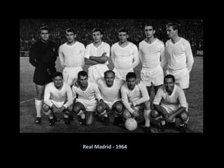 Real Madrid - 1964