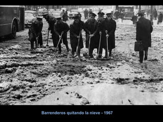 Barrenderos quitando la nieve - 1967