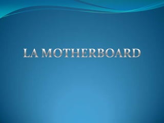 LA MOTHERBOARD 