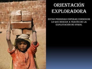 Orientación productiva Esta es la persona que sin evitar su naturaleza social y biológica, no se aparta nunca de la libertad y la responsabilidad.