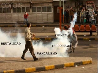 Crimen brutalidadterrorismoVandalismo 