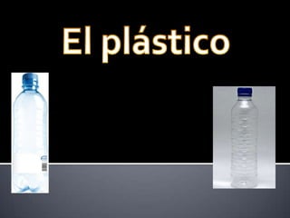 El plástico  