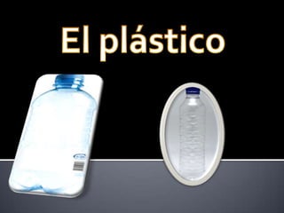 El plástico  