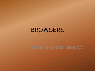 BROWSERS MARIA ALEJANDRA MENDOZA 