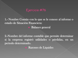FIJOTerrenos                                        $1088 Maquinaria industrial                 $ 769Mobiliario y equipo                     $ 148Equipo de transporte                  $ 258Depreciación acumulada           ($ 685)                        Total activo fijo