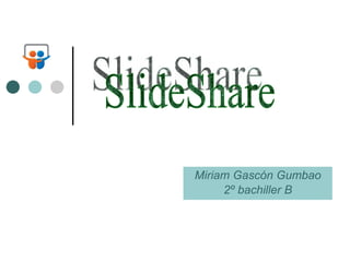 Miriam Gascón Gumbao 2º bachiller B SlideShare 