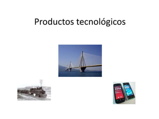 Productos tecnológicos