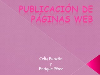 Publicación de páginas web Celia Punzón y Enrique Pérez 