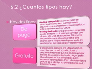 6.2 ¿Cuántos tipos hay?Hay dos tipos: 