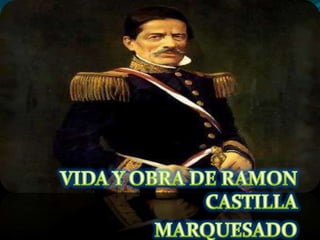 VIDA Y OBRA DE RAMON CASTILLA  MARQUESADO 