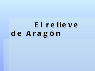 El relieve de Aragón 