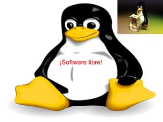 ¡Software libre! 