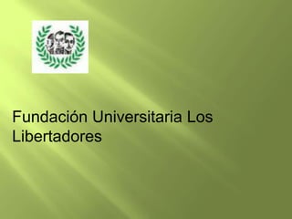 Fundación Universitaria Los Libertadores  