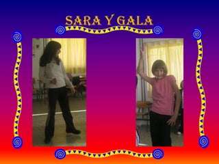 SARA Y GALA