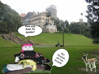 No! Gracias ahì me levanto Hola soy Ana! Te ayudo? 