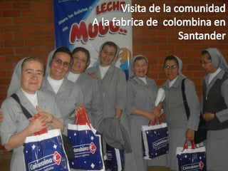 Visita de la comunidadA la fabrica de  colombina en Santander