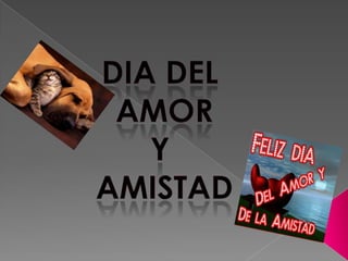 DIA DEL  AMOR Y  AMISTAD 