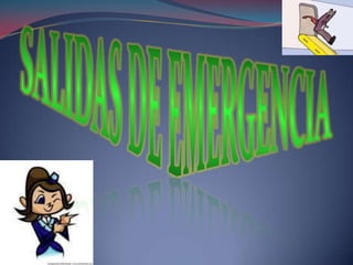SALIDAS DE EMERGENCIA 