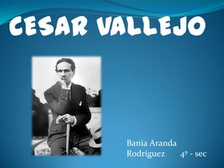 CESAR VALLEJO  Bania Aranda Rodríguez       4º - sec 