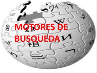 MOTORES DE BUSQUEDA 