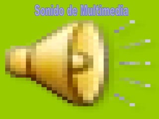 Sonido de Multimedia 