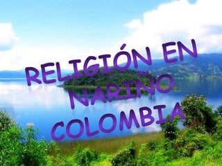 Religión en  Nariño Colombia 