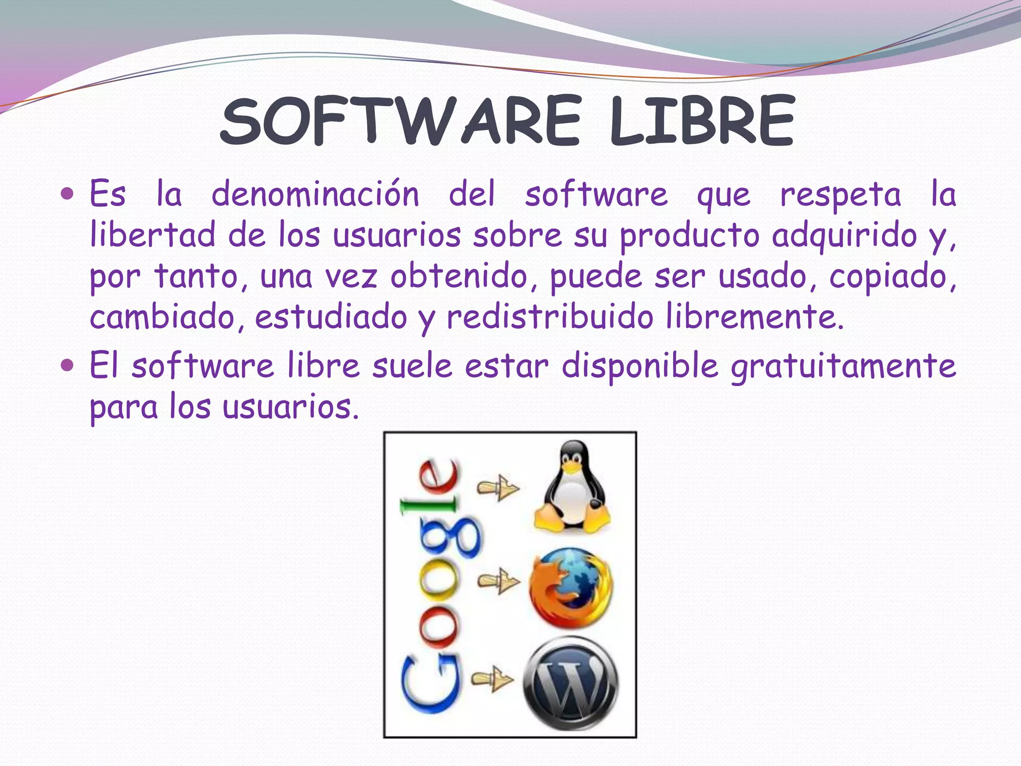 SOFTWARE LIBREEs la denominación del software que respeta la libertad de los usuarios sobre su producto adquirido y, por tanto, una vez obtenido, puede ser usado, copiado, cambiado, estudiado y redistribuido libremente.El software libre suele estar disponible gratuitamente para los usuarios.