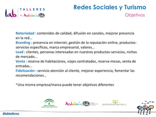 Redes Sociales y Turismo
                                                                      Objetivos



Notoriedad : c...