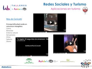 Redes Sociales y Turismo
                                     Aplicaciones en turismo


Mas de Canicattí

Principal dificu...