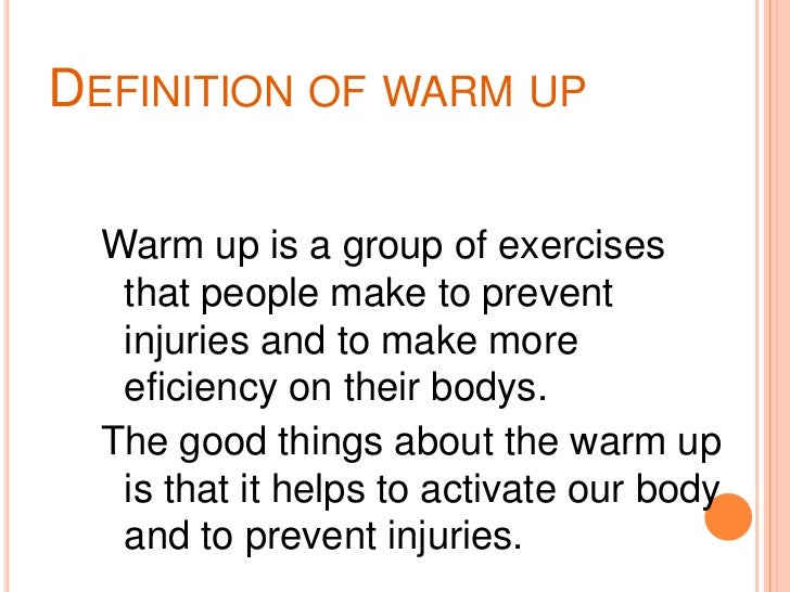 A Good Warm Up