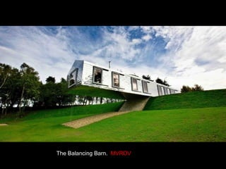 The Balancing Barn.   MVRDV 