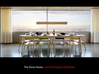 The Dune House.   Jarmund/Vignaes Architects. 