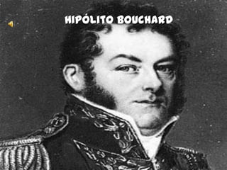 Hipólito Bouchard
 