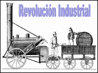 Revolución Industrial Kelly Tatiana Henao López Realizado por: 4-Div 