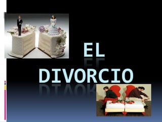 EL
DIVORCIO
 