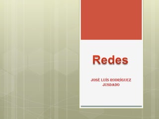 José Luís Rodríguez
      Jusdado
 