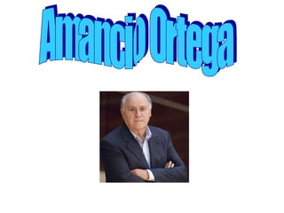 Amancio Ortega 
