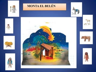 MONTA EL BELÉN
 