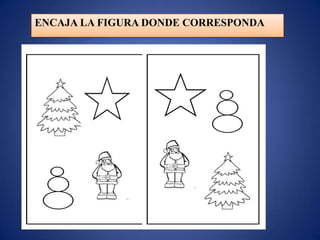 ENCAJA LA FIGURA DONDE CORRESPONDA
 