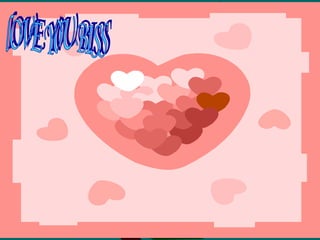 lOVE YOU BISS 