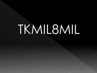 TKMIL8MIL
 