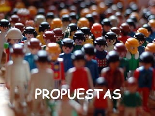PROPUESTAS 