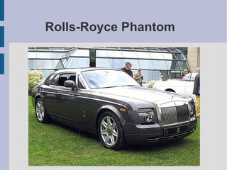 Rolls-Royce Phantom  