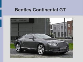 Bentley Continental GT  